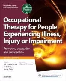 Image of Occupational Therapy for People Experiencing Illness, Injury or Impairment : Promoting occupation and participation
