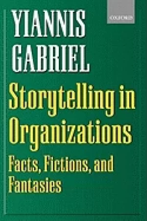 Image of storytelling in organizations facts fictions and fantasies