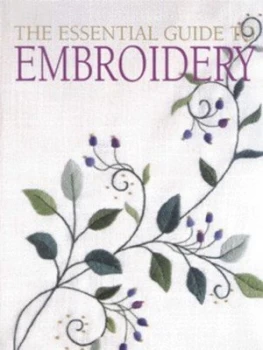 Image of The Essential Guide to Embroidery Hardback