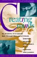 Image of creating minds an anatomy of creativity as seen through the lives of freud