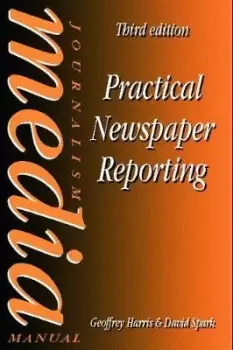 Image of Practical Newspaper Reporting by David Spark