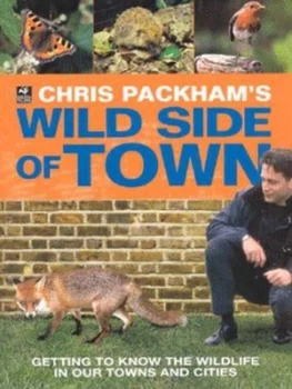 Image of Chris Packhams Wild Side of Town by Chris Packham Hardback