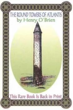 Image of The Round Towers of Atlantis by Henry Obrien Paperback