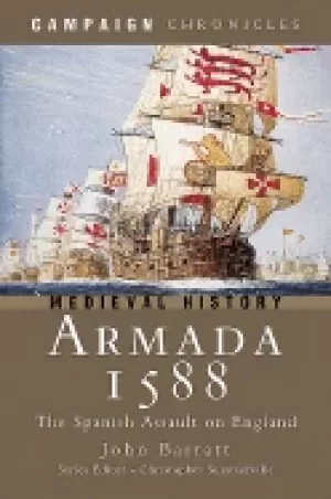 Image of armada 1588 the spanish assault on england