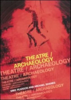 Image of Theatre/archaeology by Mike Pearson Paperback