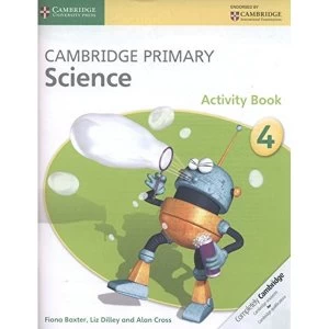 Image of Cambridge Primary Science Stage 4 Activity Book by Alan Cross, Liz Dilley, Fiona Baxter (Paperback, 2014)