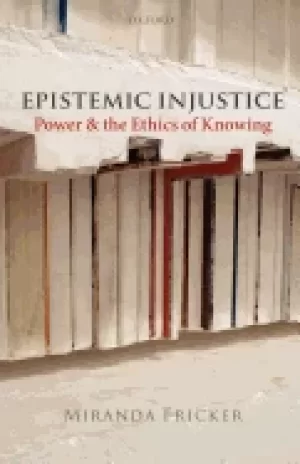 Image of epistemic injustice power and the ethics of knowing