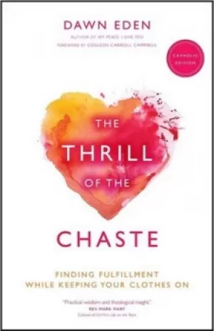 Image of The thrill of the chaste by Dawn Eden