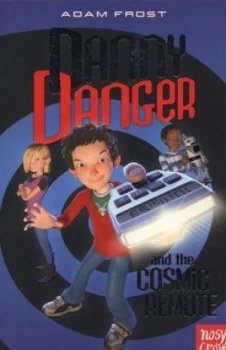 Image of Danny Danger and the Cosmic Remote by Adam Frost Paperback