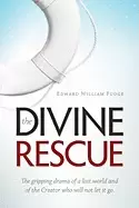 Image of divine rescue the gripping drama of a lost world and of the creator who wil