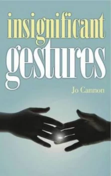 Image of Insignificant Gestures by Jo Cannon Paperback