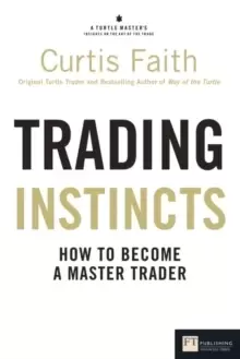 Image of Trading Instincts : How to become a master trader