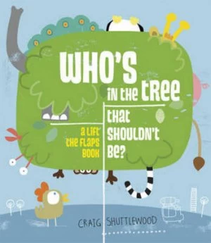 Image of Whos in the Tree That Shouldnt Be by Craig Shuttlewood Hardback