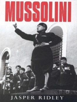 Image of Mussolini by Jasper Ridley Paperback