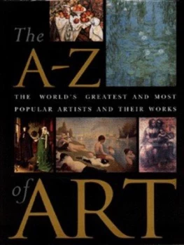 Image of The A-Z of Art by Nicola Hodge and Libby Anson Hardback