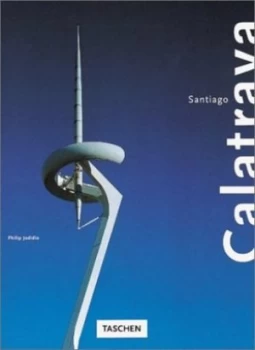 Image of Santiago Calatrava by Philip Jodidio Hardback