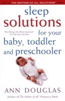 Image of Sleep Solutions for Your Baby Toddler and Preschooler by Ann Douglas Paperback