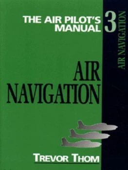 Image of The Air Pilots Manual. Vol. 3 Air Navigation by Trevor Thom Paperback