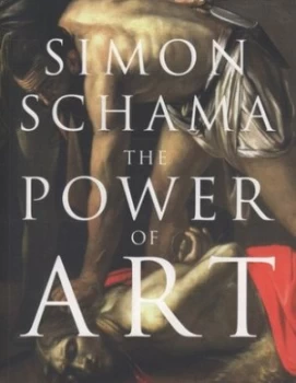 Image of The Power of Art by Simon Schama Paperback