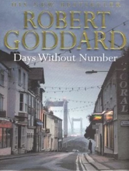 Image of Days Without Number by Robert Goddard Hardback