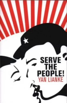 Image of Serve the People by Yan Lianke Book
