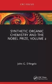 Image of Synthetic Organic Chemistry and the Nobel Prize, by John G. D'Angelo