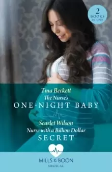 Image of The Nurse's One-Night Baby / Nurse With A Billion Dollar Secret : The Nurse's One-Night Baby (California Nurses) / Nurse with a Billion Dollar Secret