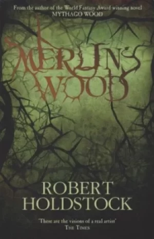 Image of Merlins wood or The vision of magic by Robert Holdstock