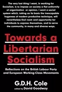 Image of towards a libertarian socialism reflections on the british labour party and