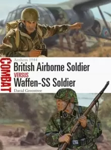 Image of British Airborne Soldier vs Waffen-SS Soldier : Arnhem 1944