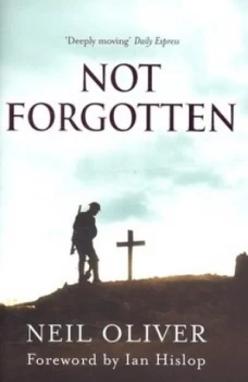 Image of Not Forgotten by Neil Oliver Paperback