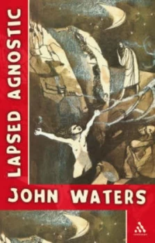 Image of Lapsed Agnostic by John Waters Paperback