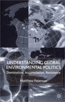 Image of Understanding Global Environmental Politics by M. Paterson Book