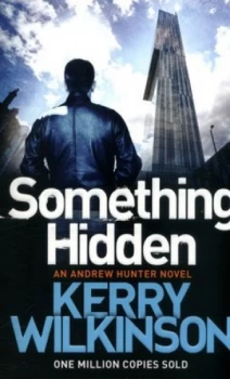 Image of Something Hidden by Kerry Wilkinson Paperback