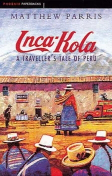 Image of Inca-Kola by Matthew Parris Paperback