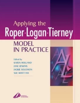 Image of Applying the Roper-Logan-Tierney Model in Practice by Karen Holland Paperback