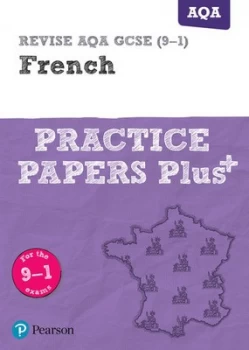 Image of REVISE AQA GCSE French Practice Papers Plus: for the 2016 qualifications by Pearson Education Limited(Paperback)