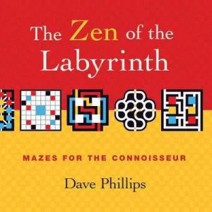 Image of Zen of the Labyrinth the by Dave Phillips Paperback