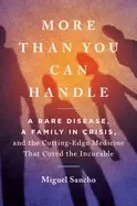 Image of more than you can handle a rare disease a family in crisis and the cutting