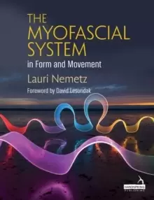 Image of The Myofascial System in Form and Movement