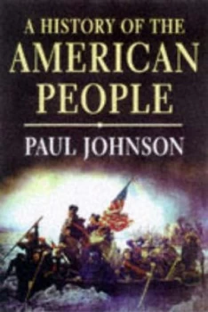 Image of A History of the American People by Paul Johnson Hardback