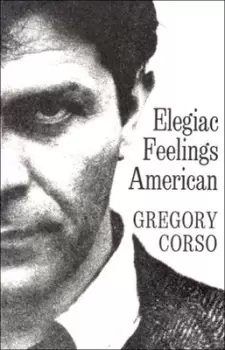 Image of Elegiac Feelings American by Gregory Corso