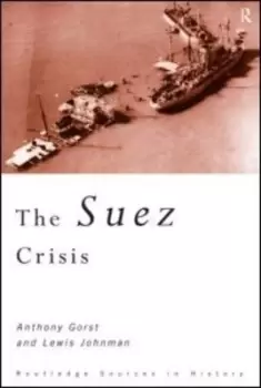 Image of The Suez crisis by Anthony Gorst