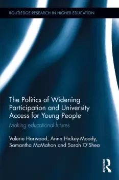 Image of The Politics of Widening Participation and University Access for Young PeopleMaking educational futures
