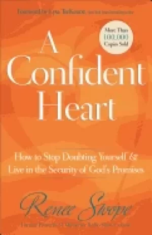 Image of confident heart how to stop doubting yourself and live in the security of g