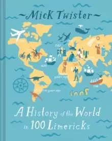 Image of A History of the World in 100 Limericks : There was an Old Geezer called Caesar