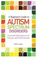 Image of beginners guide to autism spectrum disorders essential information for pare