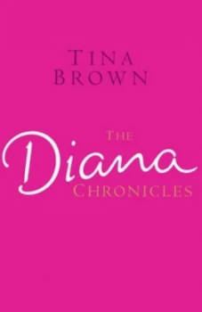 Image of The Diana Chronicles by Tina Brown Book