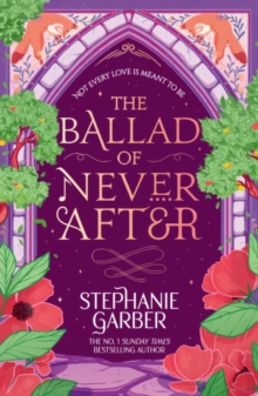 Image of The Ballad of Never After : Step into a world of fairytales and magic with the second book in the global bestselling Once Upon a Broken Heart series P