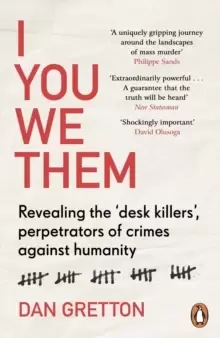 Image of I You We Them : Revealing the 'desk killers', perpetrators of crimes against humanity